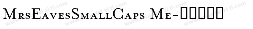 MrsEavesSmallCaps Me字体转换